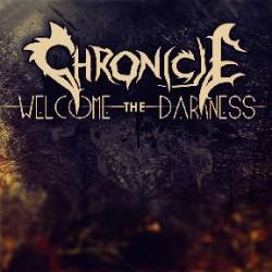 Chronicle : Welcome the Darkness